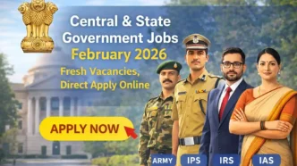 Central & State Government Jobs February 2026 Apply Online featuring top officers like IAS, IPS, IRS and Army with fresh vacancies and direct application options